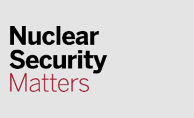 Nuclear Security Matters